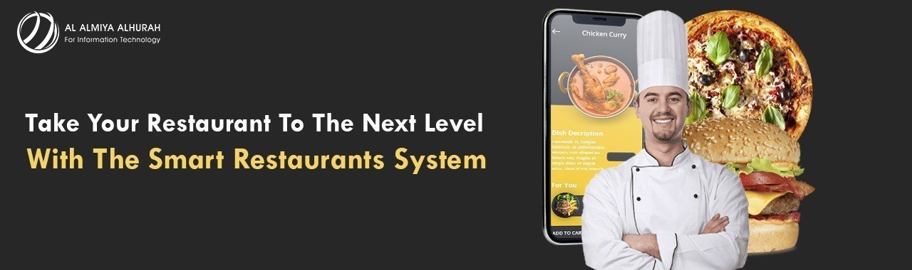 Take Your Restaurant to the Next Level with the Smart Restaurants System from Alalmiya Alhura