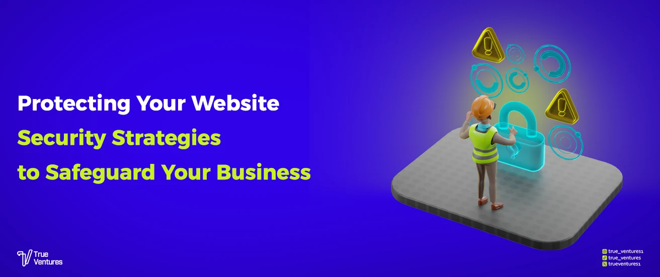 حماية موقعك الإلكتروني: استراتيجيات أمان تحافظ على عملك
