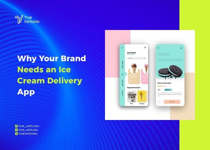 Steps to Build a Profitable Ice Cream Delivery App 5 خطوات إنشاء تطبيق توصيل آيس كريم ناجح: من الفكرة إلى الإطلاق